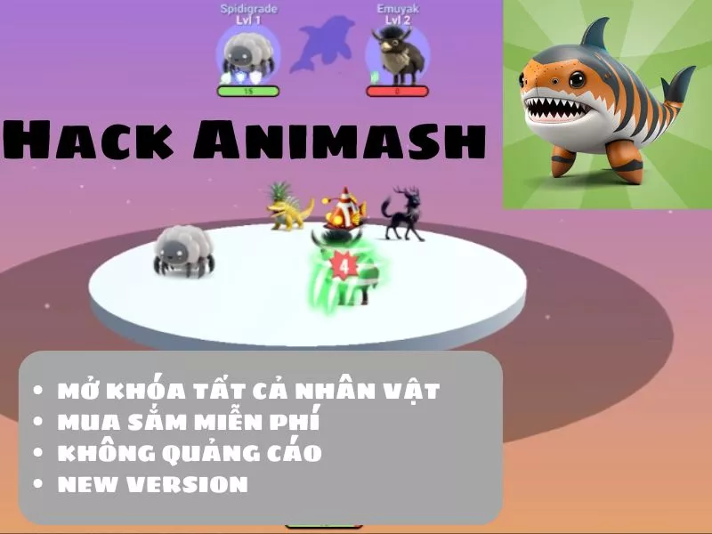 Những Tính Năng Nổi Bật Của Phiên Bản Hack Animash