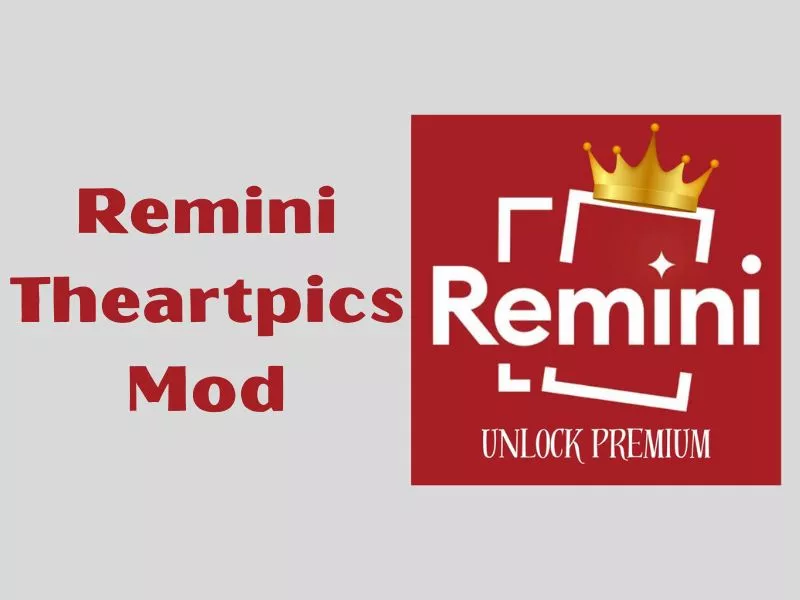 Những tính năng nổi bật của phiên bản Remini Theartpics Mod
