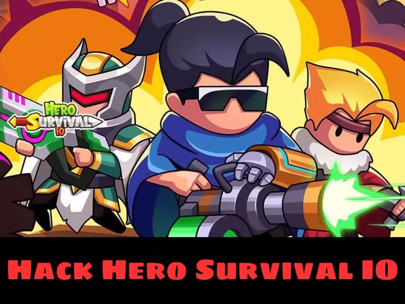 Những Tính Năng Nổi Bật Trong Hack Hero Survival IO