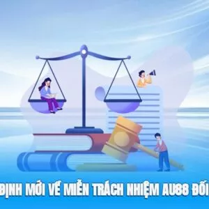Miễn Trách Nhiệm Au88 – Chi Tiết Quy Định Bảo Vệ Quyền Lợi Người Chơi